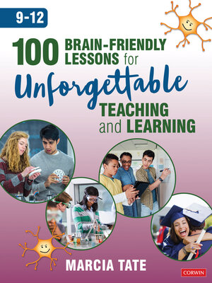 cover image of 100 Brain-Friendly Lessons for Unforgettable Teaching and Learning (9-12)